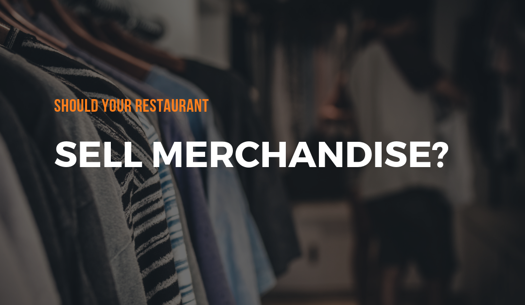 Should Your Restaurant Sell Merchandise? NetWaiter