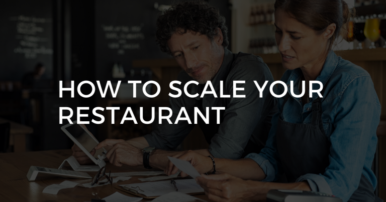 How To Scale Your Restaurant