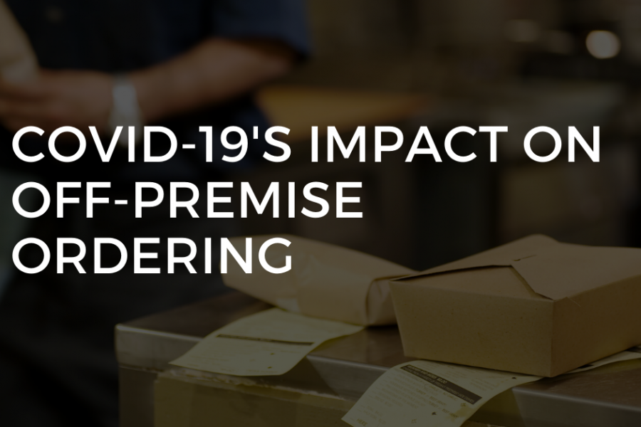 How The Pandemic Has Impacted Off-Premise Ordering For Restaurants